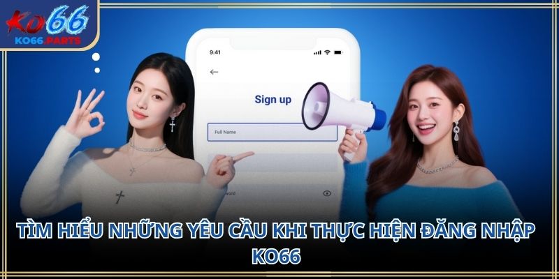 Đăng nhập ko66: Hướng dẫn chi tiết quan trọng